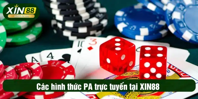 Các hình thức PA trực tuyến tại XIN88